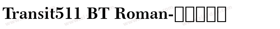 Transit511 BT Roman字体转换